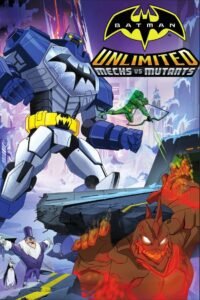 Batman Unlimited: Mechs vs. Mutants แบทแมน ศึกจักรกลปะทะวายร้ายกลายพันธุ์