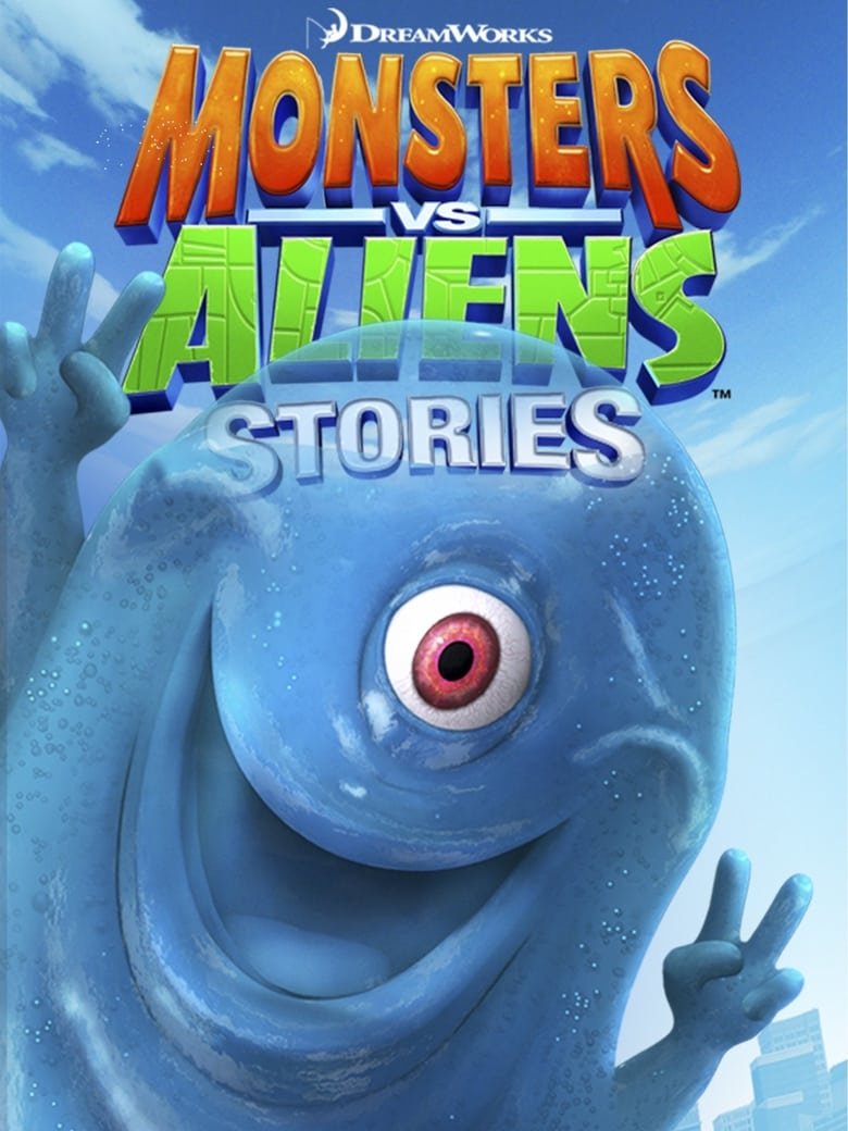 Monsters vs Aliens Stories มอนสเตอร์ปะทะเอเลี่ยน