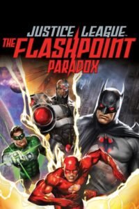 Justice League The Flashpoint Paradox จัสติซ ลีก จุดชนวนสงครามยอดมนุษย์