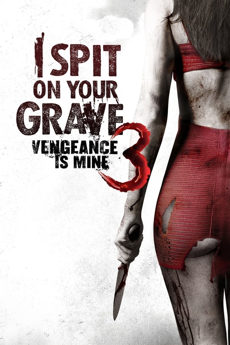 I Spit on Your Grave III: Vengeance Is Mine เดนนรก ต้องตาย 3