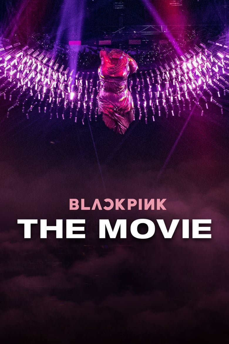 BLACKPINK: The Movie แบล็กพิงก์ เดอะ มูฟวี่