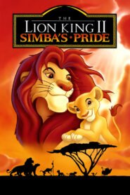 The Lion King 2 Simba’s Pride เดอะ ไลอ้อน คิง 2 : ซิมบ้าเจ้าป่าทรนง