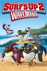 Surf ‘s Up 2 Wave Mania เซิร์ฟอัพ ไต่คลื่นยักษ์ซิ่งสะท้านโลก 2