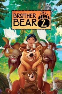 Brother Bear 2 มหัศจรรย์หมีผู้ยิ่งใหญ่ 2 ตอนอานุภาพแห่งความรัก