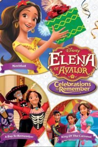 Elena of Avalor: Celebrations to Remember เจ้าหญิงเอเลน่าแห่งอาวาลอร์ เตรียมความพร้อมก่อนการเป็นเจ้าหญิง