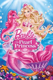 Barbie The Pearl Princess บาร์บี้ เจ้าหญิงเงือกน้อยกับไข่มุกวิเศษ