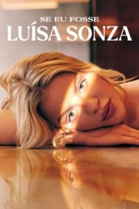 If I Were Luísa Sonza ถ้าฉันเป็นลุยซ่า ซอนซ่า Netflix