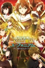 Sound! Euphonium the Movie – Our Promise A Brand New Day