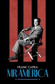 Frank Capra Mr. America แฟรงก์ คาปรา สุภาพบุรุษอเมริกา