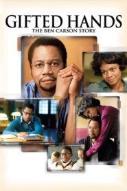 Gifted Hands The Ben Carson Story สองมือแห่งศรัทธา ชีวิตแพทย์ผู้สร้างแรงบันดาลใจ